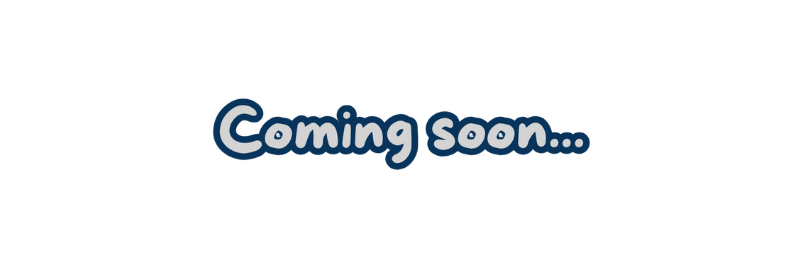 Coming Soon...